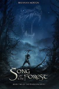 Song of the Forest: Book Two of the Pendulum Series Song of the Forest: Book Two of the Pendulum Series