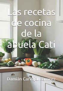 Las recetas de cocina de la abuela Cati Las recetas de cocina de la abuela Cati