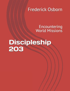 Discipleship 203: Encountering World Missions