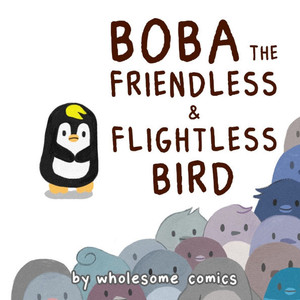 Boba the Friendless and Flightless Bird