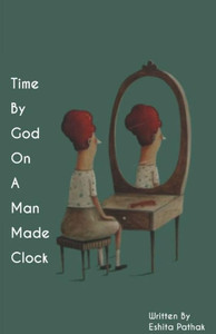 Time By God On A Man Made Clock Time By God On A Man Made Clock