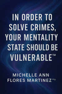 IN ORDER TO SOLVE CRIMES, YOUR MENTALITY STATE SHOULD BE VULNERABLE(TM)(R)(c)