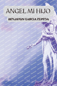 angel mi hijo: amor a un hijo