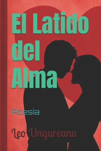 El Latido del Alma: Poesía El Latido del Alma: Poesía