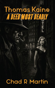 Thomas Kaine: A Deed Most Deadly