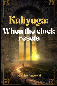 Kaliyuga: When the clock resets