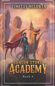 Dragon Stone Academy 4: A LitRPG Fantasy Dragon Stone Academy 4: A LitRPG Fantasy