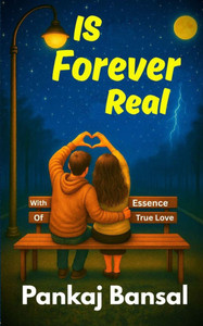 Is Forever Real: With essence of True love