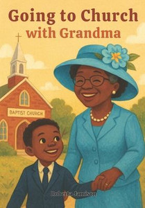 Going to Church with Grandma Going to Church with Grandma