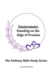 Deuteronomy: Standing on the Edge of Promise