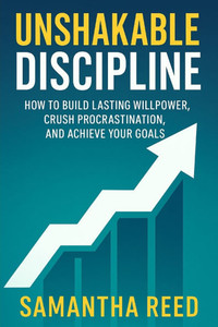 Unshakable Discipline: Unshakable Discipline