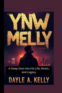 YNW Melly: A Deep Dive into His Life, Music, and Legacy