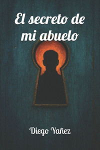 El secreto de mi abuelo El secreto de mi abuelo