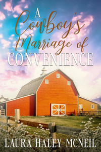 A Cowboy's Marriage of Convenience A Cowboy's Marriage of Convenience
