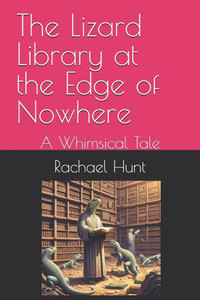 The Lizard Library at the Edge of Nowhere: A Whimsical Tale