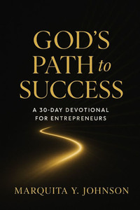 God's Path to Success: 30 Day Devotional for Entrepreneurs