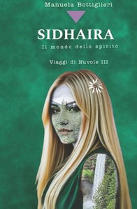 Sidhaira: Il mondo dello spirito Sidhaira: Il mondo dello spirito