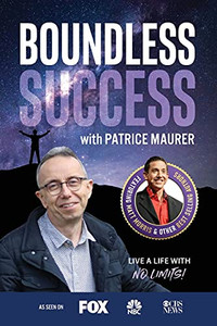 Boundless Success With Patrice Maurer Boundless Success With Patrice Maurer