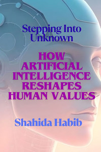 How Artificial Intelligence Reshapes Human Values: Stepping into Unknown