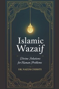 Islamic Wazaif: Divine Solutions for Human Problems