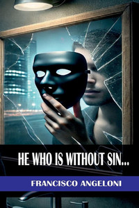He Who Is Without Sin: psychological thriller He Who Is Without Sin: psychological thriller