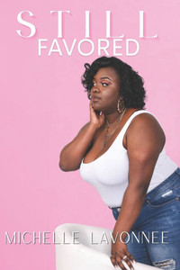 Still Favored: A Testimony of Healing and Resilience Still Favored: A Testimony of Healing and Resilience