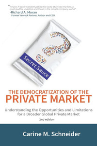 The Democratization of the Private Market 2nd edition: Understanding the Opportunities and Limitations for a Broader Global Private Market