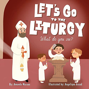 Let'S Go To The Liturgy: What You See? Let'S Go To The Liturgy: What You See?