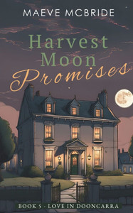 Harvest Moon Promises: A Clean, Small-Town Irish Romance