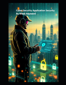 Cyber Security Application Security Cyber Security Application Security