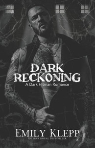 Dark Reckoning: A Dark Hitman Romance Dark Reckoning: A Dark Hitman Romance