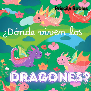 ¿Dónde viven los Dragones? ¿Dónde viven los Dragones?