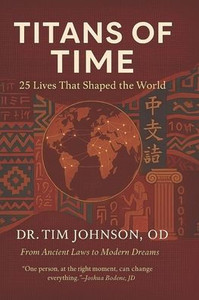 Titans of Time: 25 Lives That Shaped the World Titans of Time: 25 Lives That Shaped the World