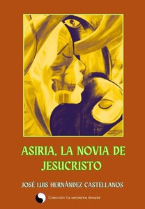 ASIRIA, La novia de Jesucristo ASIRIA, La novia de Jesucristo
