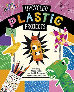 Upcycled Plastic Projects (Eco Crafts)