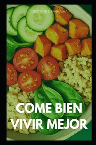Comer Bien, Vivir Mejor Comer Bien, Vivir Mejor