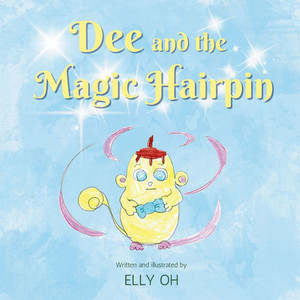 Dee and the Magic Hairpin Dee and the Magic Hairpin