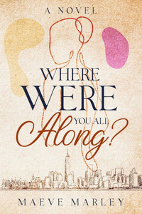 Where Were You All Along? - 9798285353454 Where Were You All Along? - 9798285353454