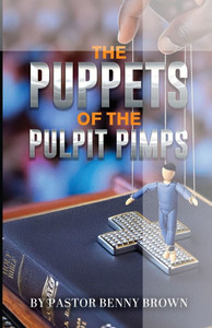 The Puppets of the Pulpit Pimps The Puppets of the Pulpit Pimps
