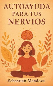 Autoayuda Para tus Nervios Autoayuda Para tus Nervios