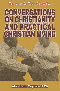 Conversations on Christianity and Practical Christian Living Conversations on Christianity and Practical Christian Living