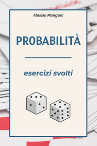 Probabilità esercizi svolti