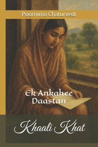 Khaali Khat: Ek Ankahee Daastan Khaali Khat: Ek Ankahee Daastan