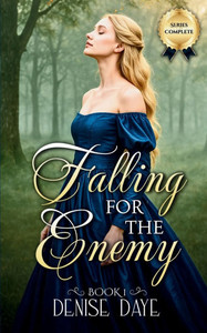 Falling for the Enemy: A Historical Romance Novel Falling for the Enemy: A Historical Romance Novel