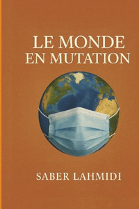 Le monde en mutation Le monde en mutation