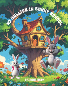 No Bullies in Bunny School No Bullies in Bunny School
