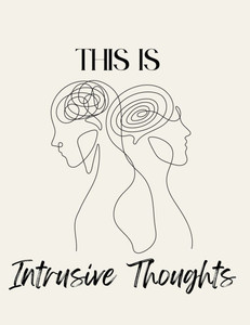 This is Intrusive Thoughts