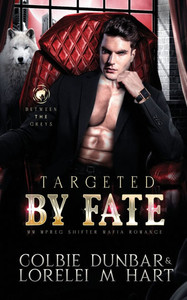 Targeted by Fate: MM Mpreg Shifter Mafia Romance