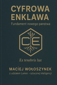Cyfrowa Enklawa: Fundament nowego państwa Cyfrowa Enklawa: Fundament nowego państwa