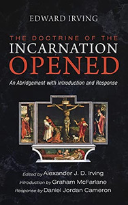 The Doctrine Of The Incarnation Opened